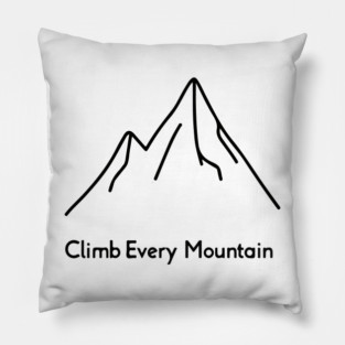 Climb Every Mountain Pillow