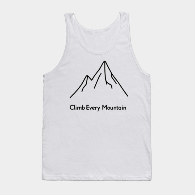 Climb Every Mountain Tank Top by Urbanprint