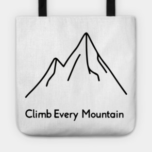 Climb Every Mountain Tote