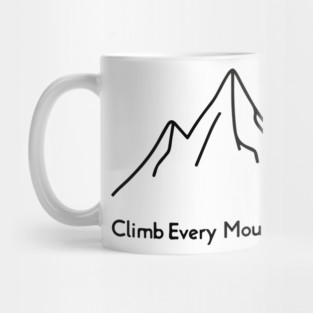 Climb Every Mountain Mug