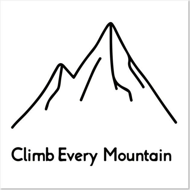 Climb Every Mountain Wall Art by Urbanprint