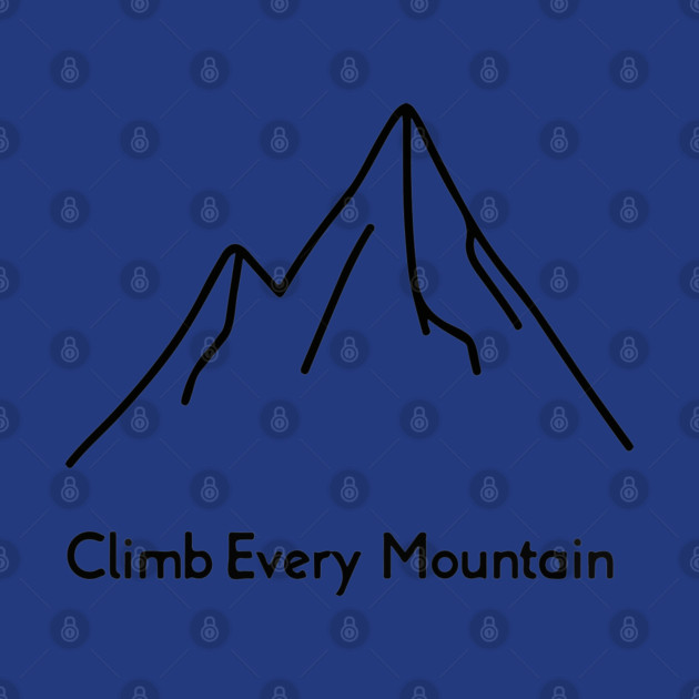 Climb Every Mountain by Urbanprint