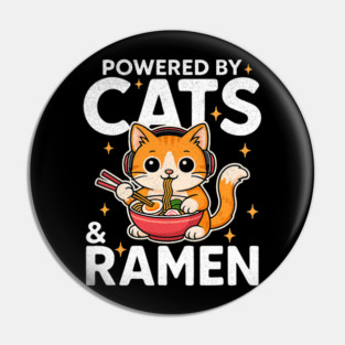 Powered by Cats and Ramen Funny Cat & Kittens Japanese Food Pin