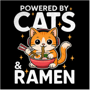 Powered by Cats and Ramen Funny Cat & Kittens Japanese Food Posters and Art