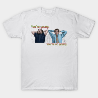 Elf: You're so young. T-Shirt
