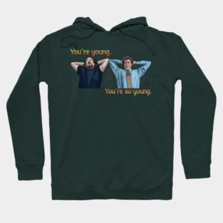 Elf: You're so young. Hoodie