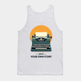 WRITE YOUR OWN STORY Tank Top