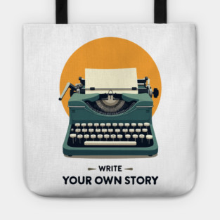 WRITE YOUR OWN STORY Tote