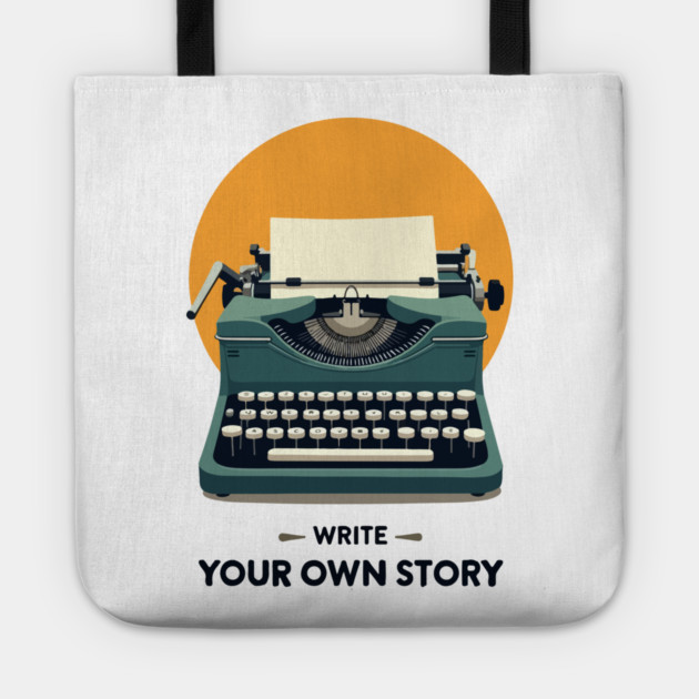 WRITE YOUR OWN STORY Tote by Urbanprint