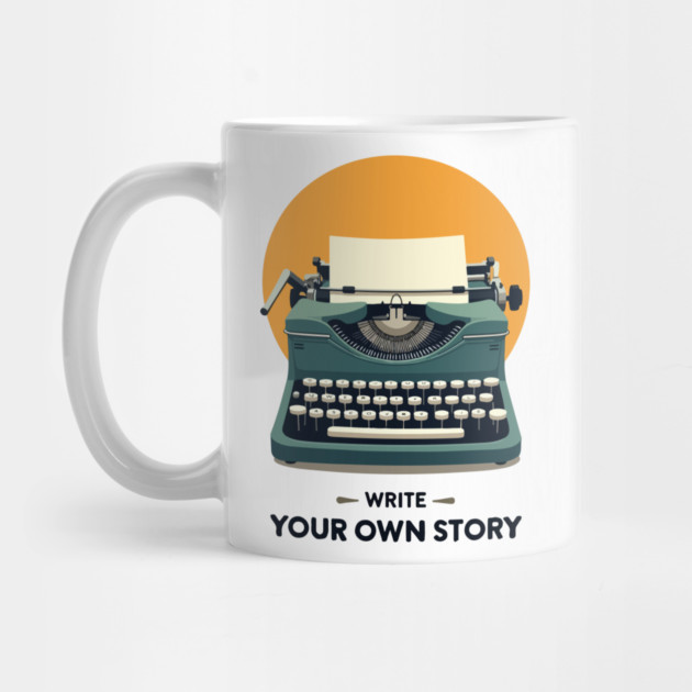 WRITE YOUR OWN STORY by Urbanprint