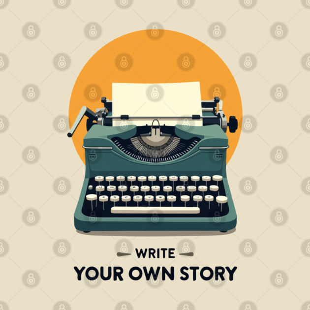 WRITE YOUR OWN STORY by Urbanprint