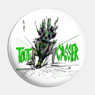 Gringus2000 Tout Casser Limited Drop Exclusive Pin