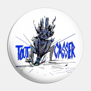 Gringus2000 Tout Casser Inspired Design for Fans Pin