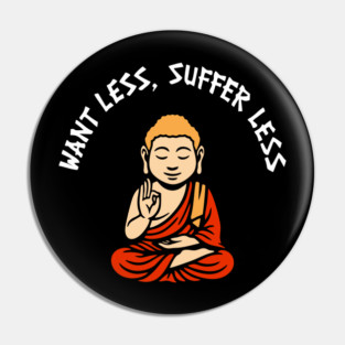 Want Less Suffer Less Zen Minimalism Self Care Pin