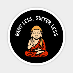 Want Less Suffer Less Zen Minimalism Self Care Magnet