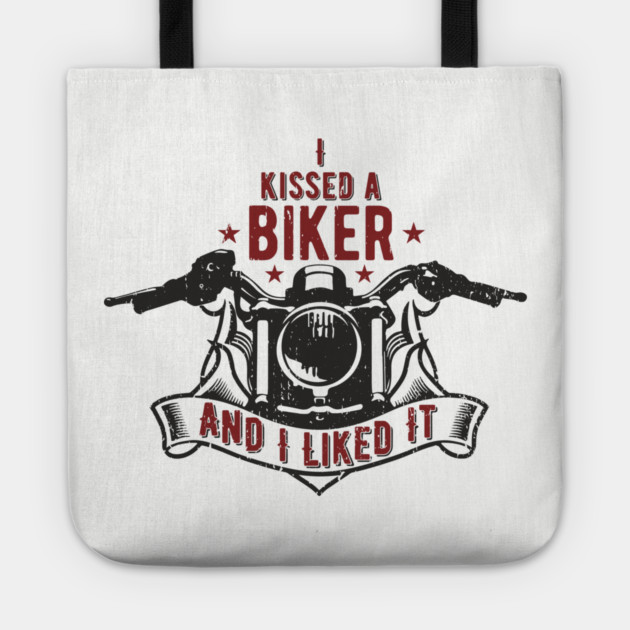 I Kissed a Biker and I Liked It Motorcycle Life Tote by Anticorporati