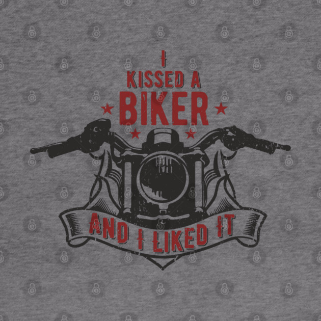 I Kissed a Biker and I Liked It Motorcycle Life by Anticorporati