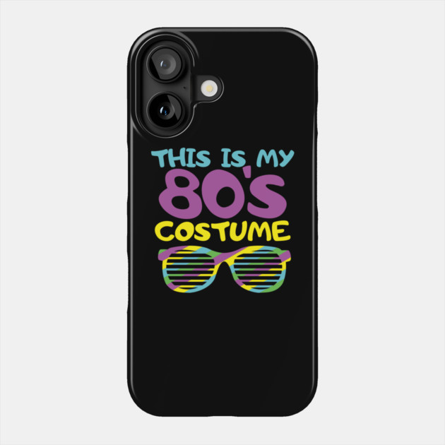 This Is My 80s Costume Party Nostalgic Vibes Phone Case by Anticorporati