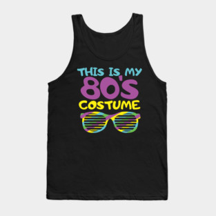 This Is My 80s Costume Party Nostalgic Vibes Tank Top