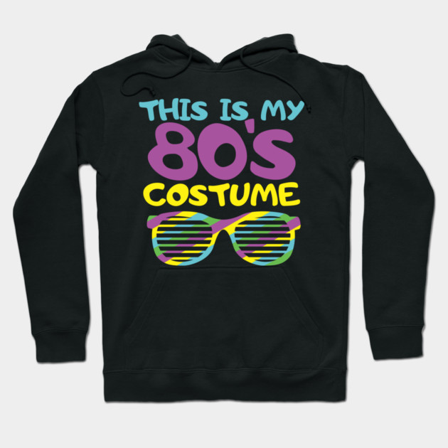 This Is My 80s Costume Party Nostalgic Vibes Hoodie by Anticorporati