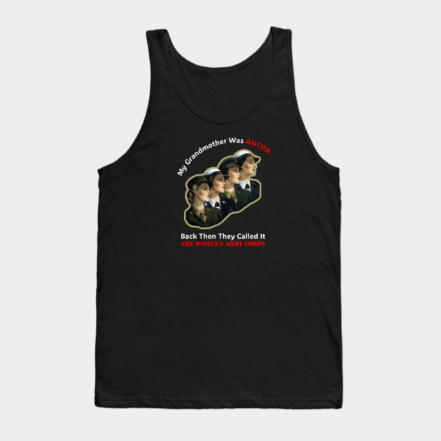 My Grandmother Was ANTIFA — Women's Army Corps Tank Top by Charles's Store 8