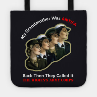 My Grandmother Was ANTIFA — Women's Army Corps Tote