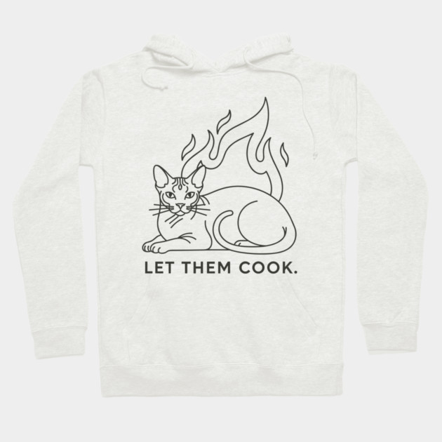 Let Them Cook Hoodie by enrynz