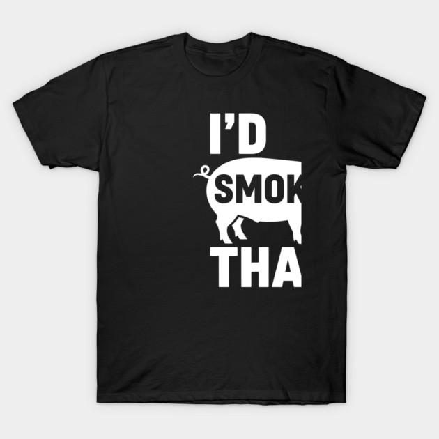 I'd Smoke That T-Shirt by enrynz