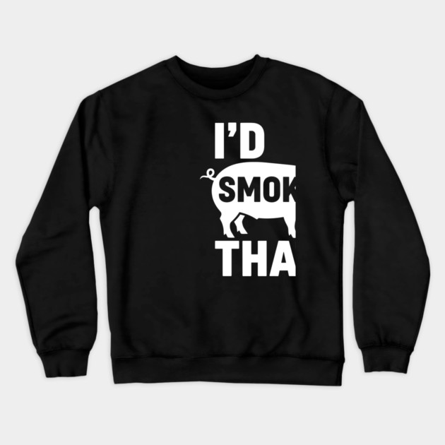 I'd Smoke That Crewneck Sweatshirt by enrynz