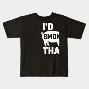 I'd Smoke That Kids T-Shirt