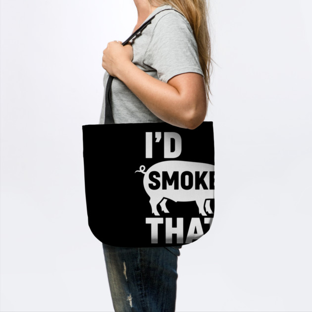 I'd Smoke That by enrynz