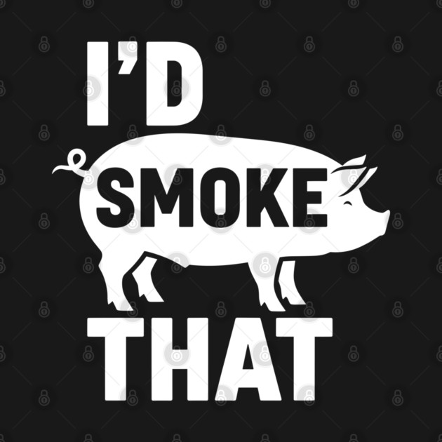 I'd Smoke That by enrynz