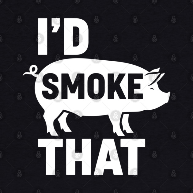 I'd Smoke That by Digironin