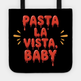 Pasta La Vista Baby Tote