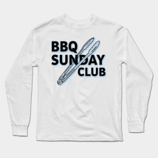 Sizzling BBQ Sunday Club Long Sleeve T-Shirt