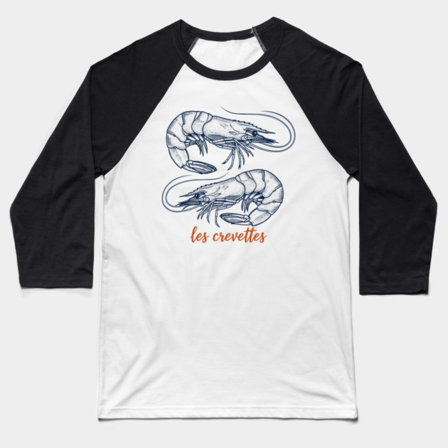 Les Crevettes Baseball T-Shirt by Digironin