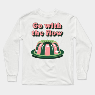 Go With The Flow Long Sleeve T-Shirt