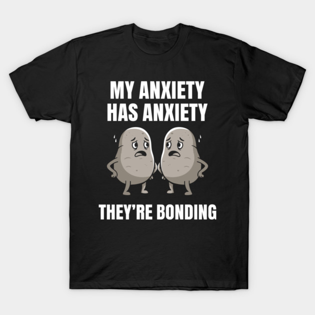 Anxious Anxiety Meme T-Shirt by enrynz