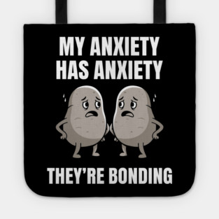 Anxious Anxiety Meme Tote