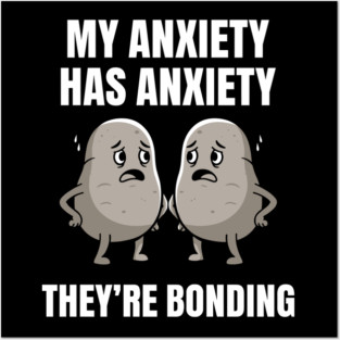 Anxious Anxiety Meme Posters and Art