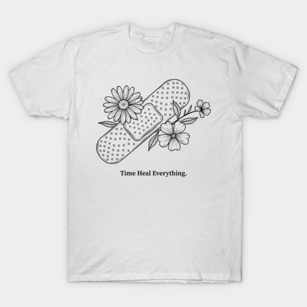 Time Heals Everything T-Shirt by enrynz