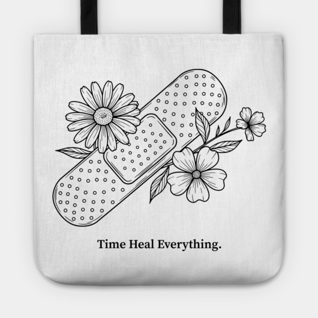 Time Heals Everything Tote by enrynz