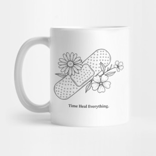 Time Heals Everything Mug