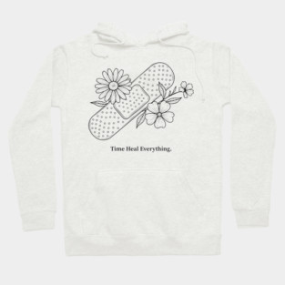 Time Heals Everything Hoodie