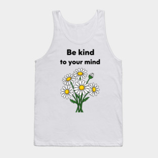 Be Kind To Your Mind Daisy Tank Top