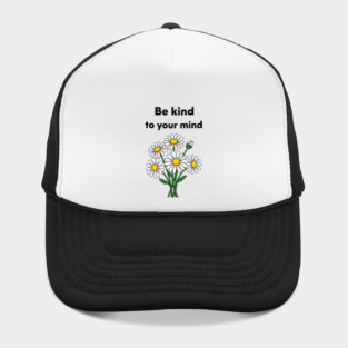 Be Kind To Your Mind Daisy Hat