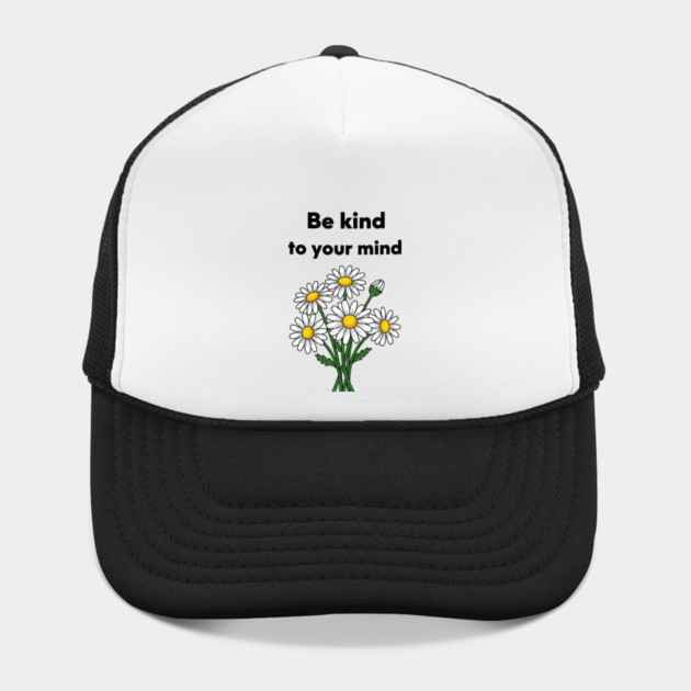 Be Kind To Your Mind Daisy by enrynz