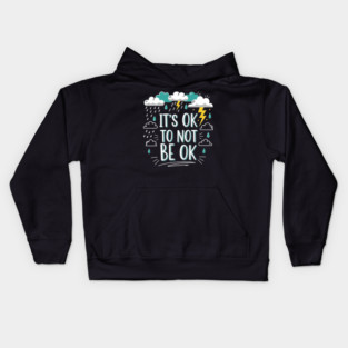 It's Okay To Not Be Okay Kids Hoodie