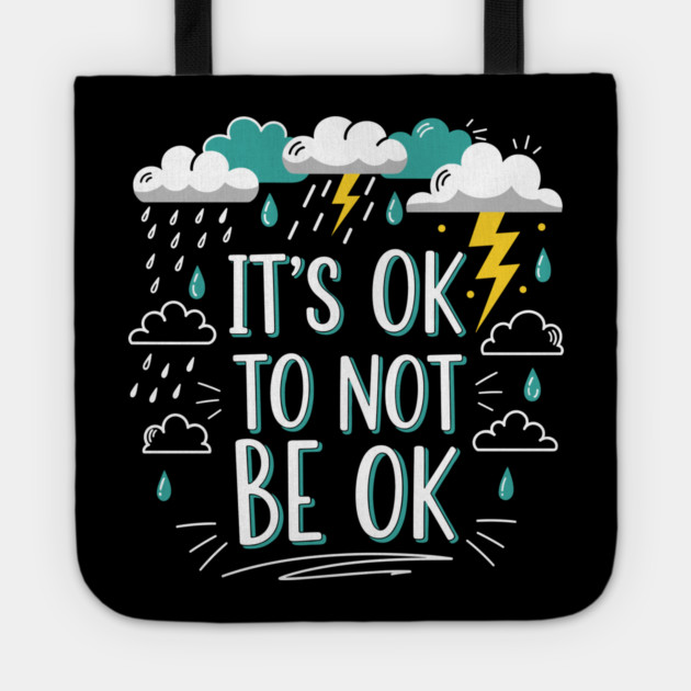 It's Okay To Not Be Okay Tote by enrynz