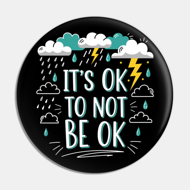 It's Okay To Not Be Okay Pin by enrynz